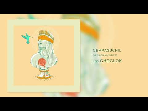 Los Choclok- Cempasúchil (Versión Acústica)