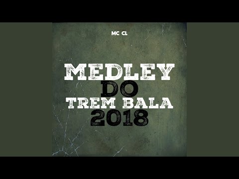 Medley do Trem Bala 2018