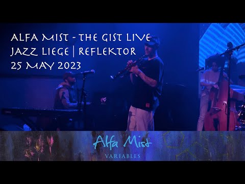 Alfa Mist - The Gist LIVE | 25 March 2023 | Reflektor | Liege | Belgium