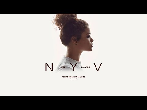 Nyv - Per favore | Robert Georgescu and White Remix