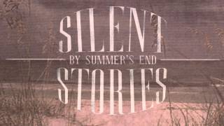 Silent Stories: By Summer's End