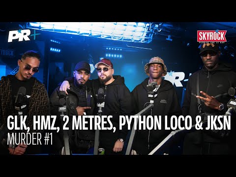 [EXCLU] GLK, HMZ, 2 mètres, Python Loco & JKSN - Murder #1 #PR+