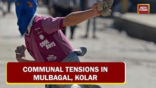 Communal Tension In Mulbagal Kolar  Alleged Stone 