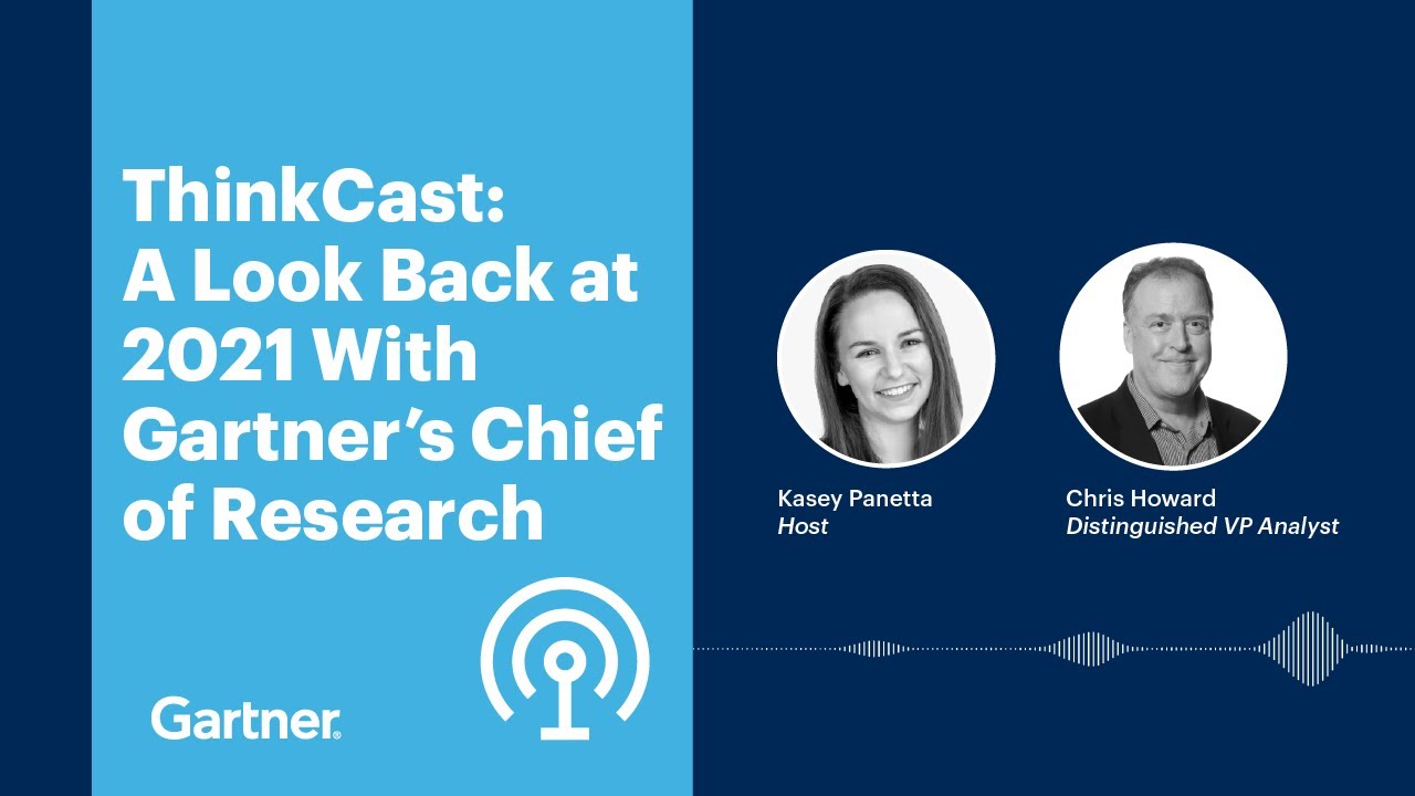 A Look Back at 2021 With Gartner's Chief of Research