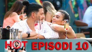 Seriali HOT - Episodi 10 (I Plotë Fundi i Sezonit