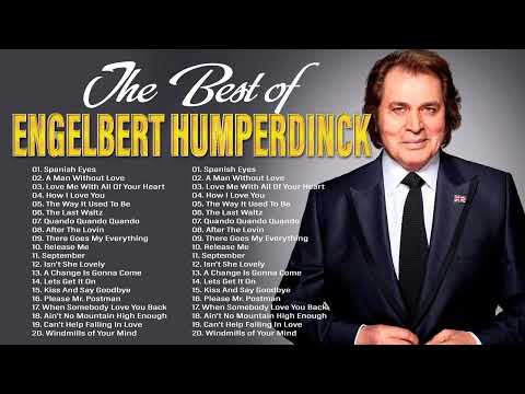 Engelbert Humperdinck Best Songs 2024 🎵 The Best Of Engelbert Humperdinck Greatest Hits 2024