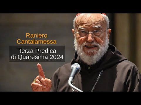 Raniero Cantalamessa Terza Predica di Quaresima 2024 ''Io sono il buon pastore"
