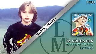 Mama Mama - Luis Miguel