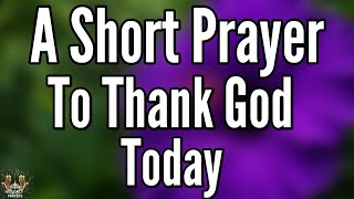 Lord, I Rise Today in Thanksgiving for Your mercy, grace, And love. I love You, God