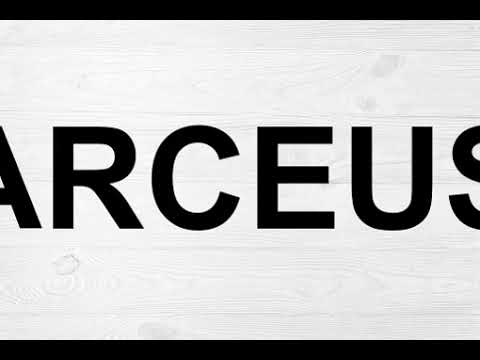 How To Pronounce Arceus