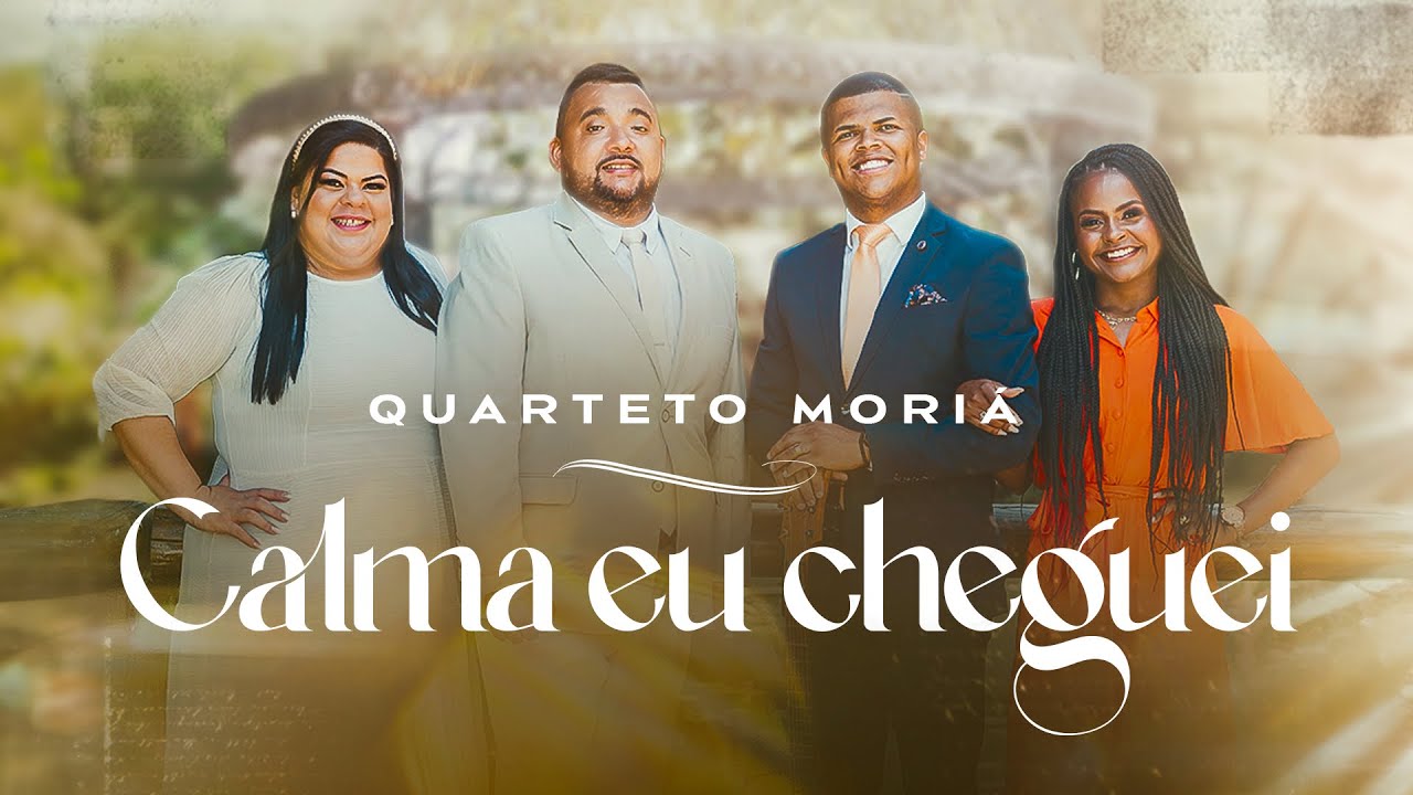 Calma Eu Cheguei - Quarteto Moriá (Clipe Oficial)