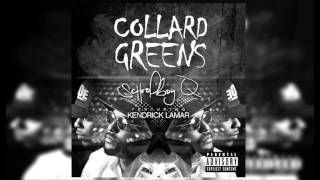 ScHoolboy Q - Collard Greens (ft. Kendrick Lamar) [Prod. by THC]