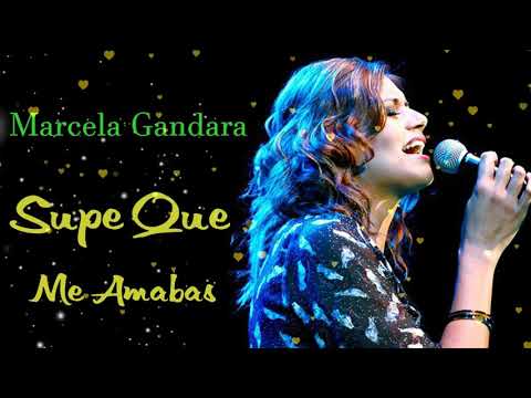 Supe Que Me Amabas, música de oración, 1 hora de música con Marcela Gándara