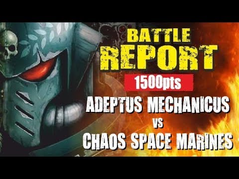 Adeptus Mechanicus vs Chaos Space Marines 1500pts Battle Report