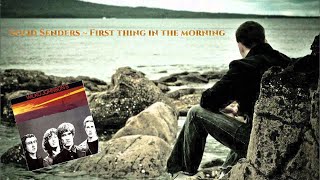 The Solid Senders ~ First Thing in the Morning #SolidSenders #FirstThingintheMorning #AlanPlatt