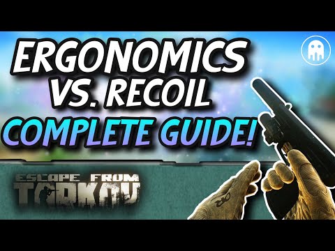 Recoil and Ergonomics COMPLETE GUIDE - Everything You Need To Know! Escape From Tarkov