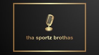 Tha Sportz Brothas Podcast SPECIAL - 8 July 2021 @ 530pm EST