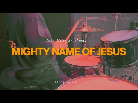 Mighty Name of Jesus | John Miles Brockman | 12yr old Worship Drummer | LIVE