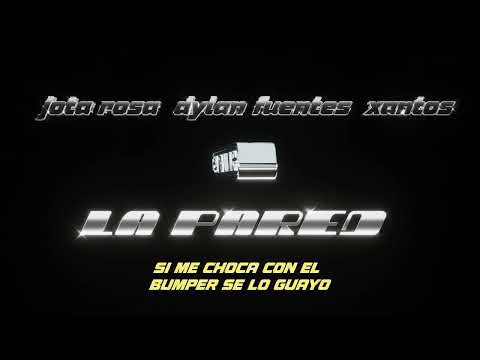 La Pared - Club16, Jota Rosa, Dylan Fuentes, Xantos (Official Lyric Video)