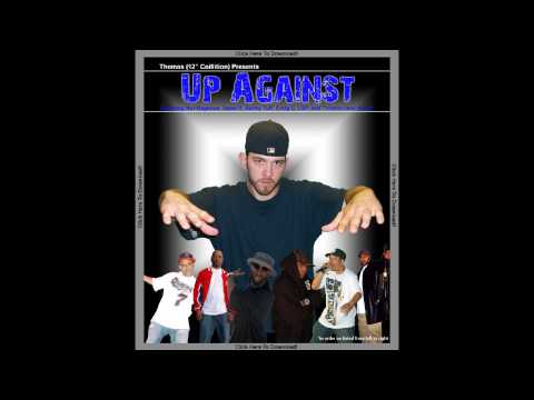Thomas Handsome - Up Against Ft Sadat X, Craig G, Thirstin Howl III, Nut-Rageous, LSP and Sunny Tuff