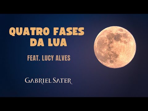 “QUATRO FASES DA LUA” – Gabriel Sater - Feat. Lucy Alves - Áudio Oficial CD
