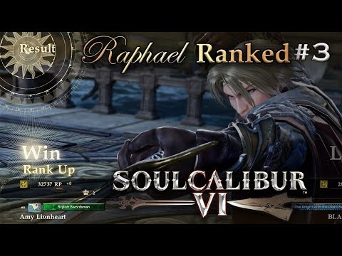 SOULCALIBUR VI | Raphael Ranked Matches #3: Road to B5 (Part 1)
