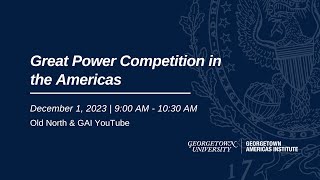 Great Power Competition in the Americas