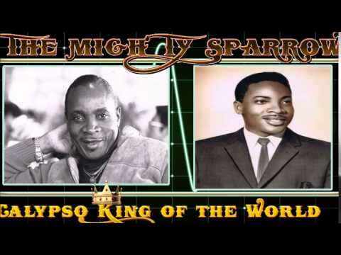 Best Of Mighty Sparrow [Calypso King of the World] Calypso Classic  mix by djeasy