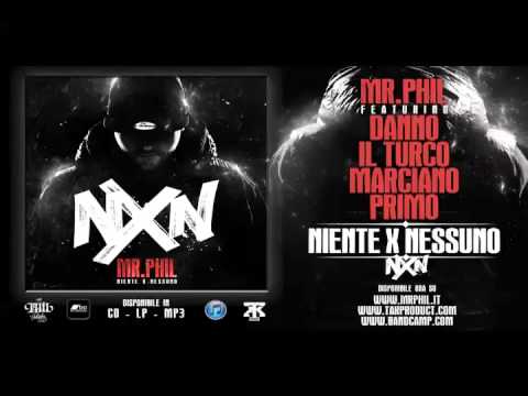 1. MR.PHIL ft. DANNO, IL TURCO, MARCIANO, PRIMO - NIENTE X NESSUNO (MP3 LOW QUALITY)