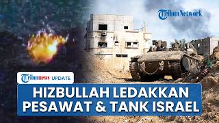 Luncurkan 60 Operasi Militer Sehari! Hizbullah Sukses Ledakkan Pesawat Militer & Tank Merkava Israel