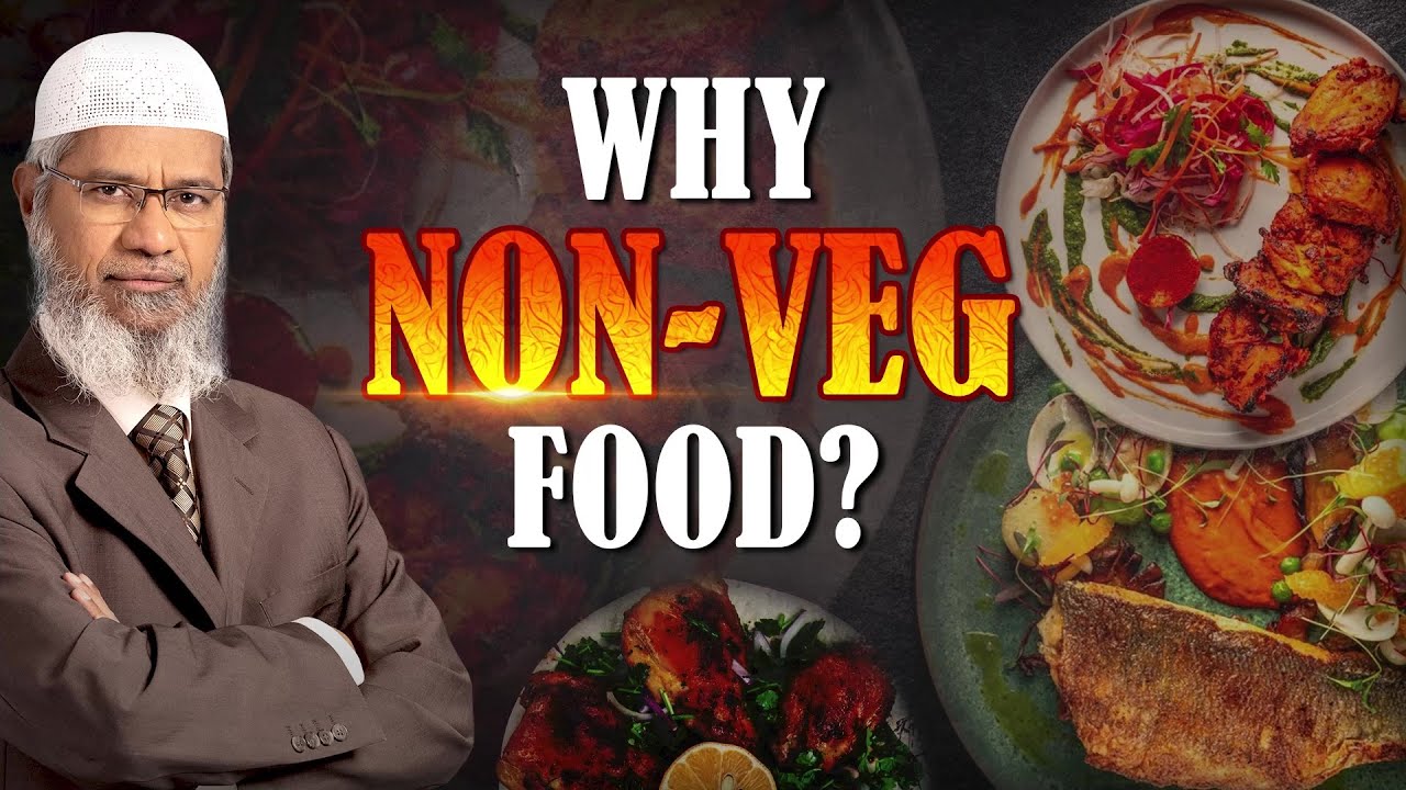 Why Non-Veg Food? - Dr Zakir Naik