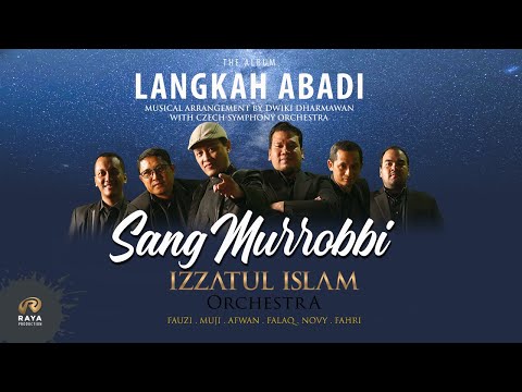 IZZATUL ISLAM - SANG MURROBBI * KONSER LANGKAH ABADI IZZATUL ISLAM ORCHESTRA