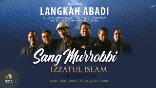 Download lagu IZZATUL ISLAM - SANG MURROBBI * KONSER LANGKAH ABADI IZZATUL ISLAM ORCHESTRA mp3