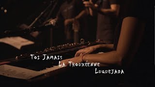 Les Ogres de Barback &amp; Le Bal Brotto Lopez - "Toi jamais / La Thouxéenne / Luquejada"
