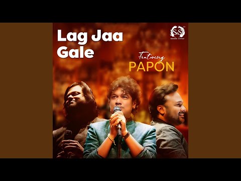 Lag Ja Gale (feat. Papon)