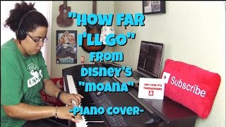 How Far I'll Go- from Disney's "Moana" (Piano Cover by Jen Msumba)
