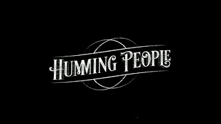 Humming People - 'Caravelle' pt.  1