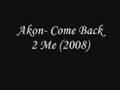 Akon - Come Back To Me 