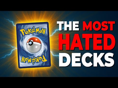 The Most HATED Decks In ALL Pokémon History.