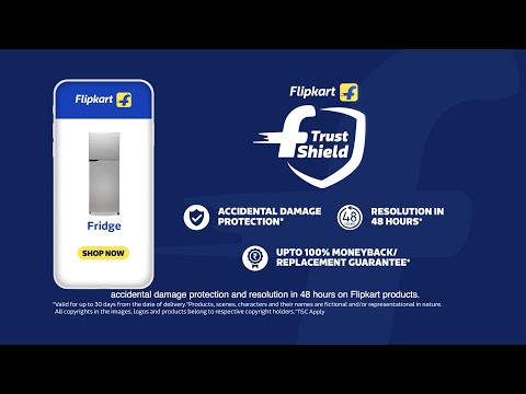 Flipkart’s Trust Shield gives you accidental damage protection and resolution in 48 hours!