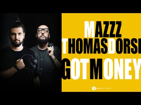 MazZz, Thomas Dorsi - Got Money (Robbie Groove Rework)
