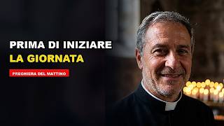 Preghiera del Mattino 🙏 Affida a Dio la Tua Giornata | Inizia il Giorno con Pace e Protezione