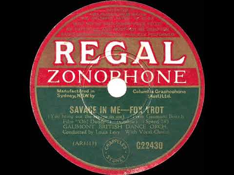 1934 Louis Levy & Gaumont British Dance Orch. - (You Bring Out The) Savage In Me (Three Ginx, vocal)