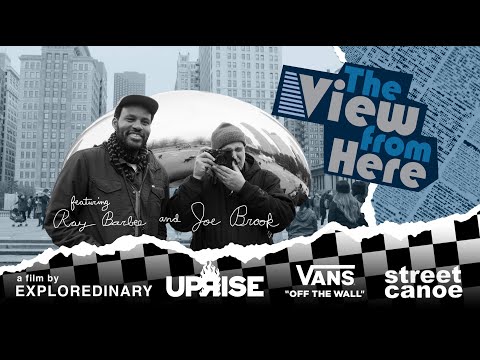 THE VIEW FROM HERE (Ray Barbee and Joe Brook Photo Show in Chicago)