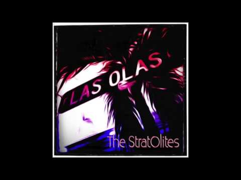 StratOlites - Las Olas ( Original Song )
