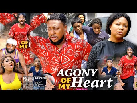 AGONY OF MY HEART SEASON 6 (NEW HIT MOVIE) - 2021 Latest Nigerian Nollywood Movie