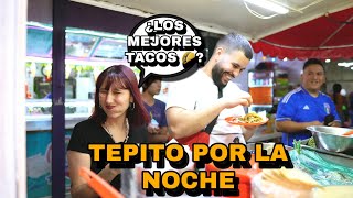 TEPITO por la NOCHE ¿PELIGROSO? 🇲🇽⚠️