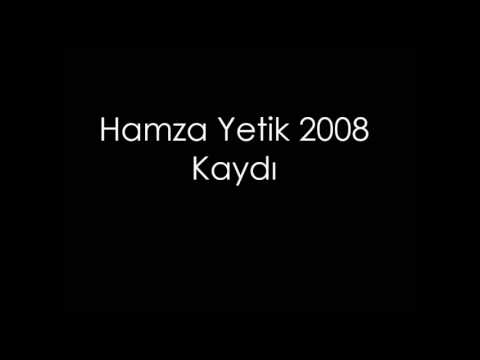 Hamza Yetik   2008 KAYDI