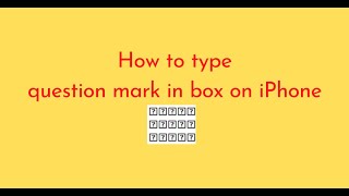 How to type question mark in box on iPhone