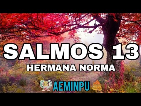 SALMOS 13🌈 AEMINPU (HERMANA NORMA) 🎸🎵 HIMNOS CELESTIALES